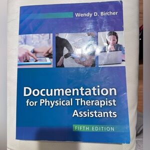 Documentation for Physical Therapist Assistants by Wendy D. Bircher